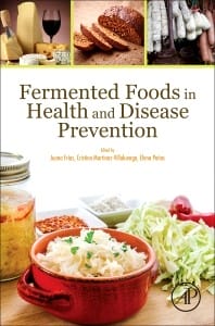 Fermented Foods in Health and Disease Prevention, Elsevier Academic Press (2017)